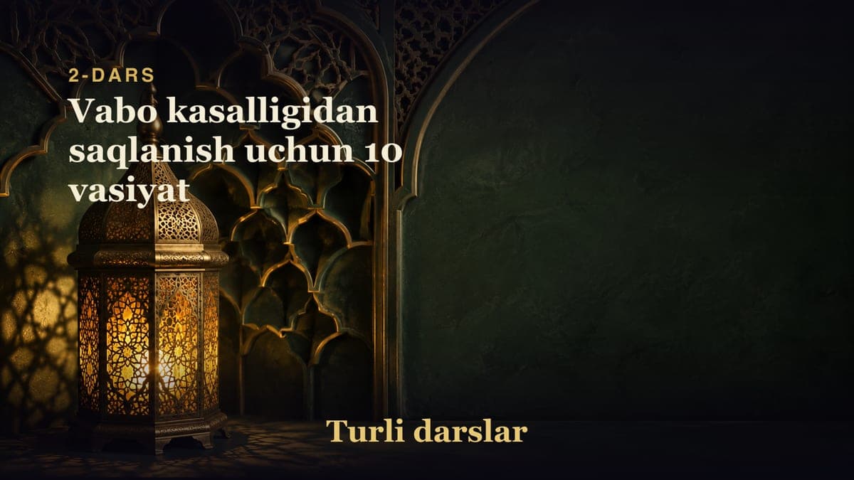 2-dars: Vabo kasalligidan saqlanish uchun 10 vasiyat