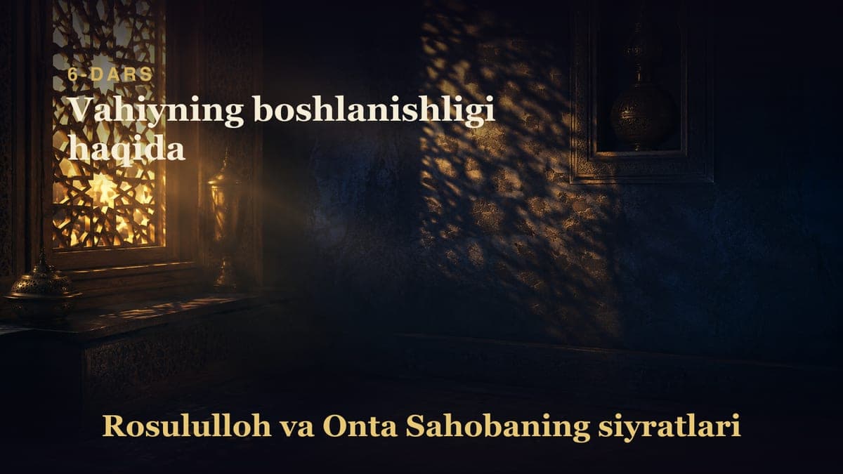 06 Vahiyning boshlanishligi haqida