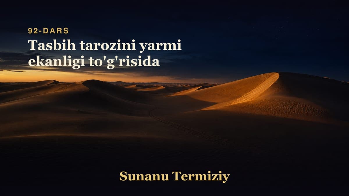 092 Tasbih tarozini yarmi ekanligi to'g'risida