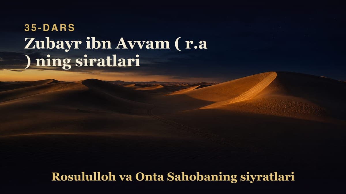 35 Zubayr ibn Avvam ( r.a ) ning siratlari