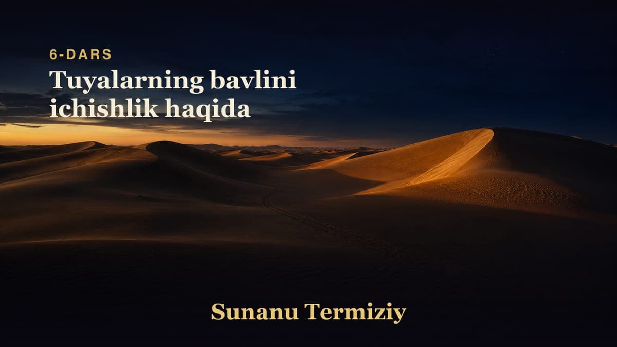 06 Tuyalarning bavlini ichishlik haqida