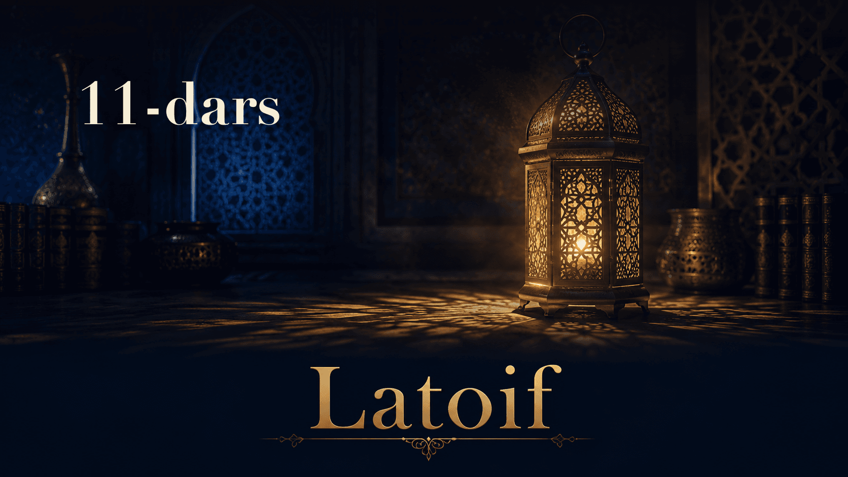 Latoif 11-dars