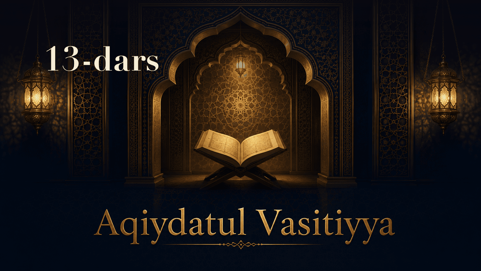 Aqiydatul Vasitiyya 13-dars