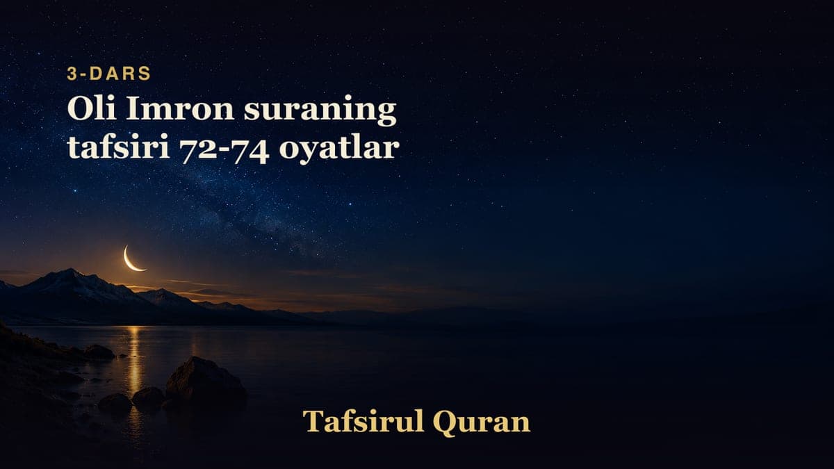 003 Oli Imron suraning tafsiri 72-74 oyatlar