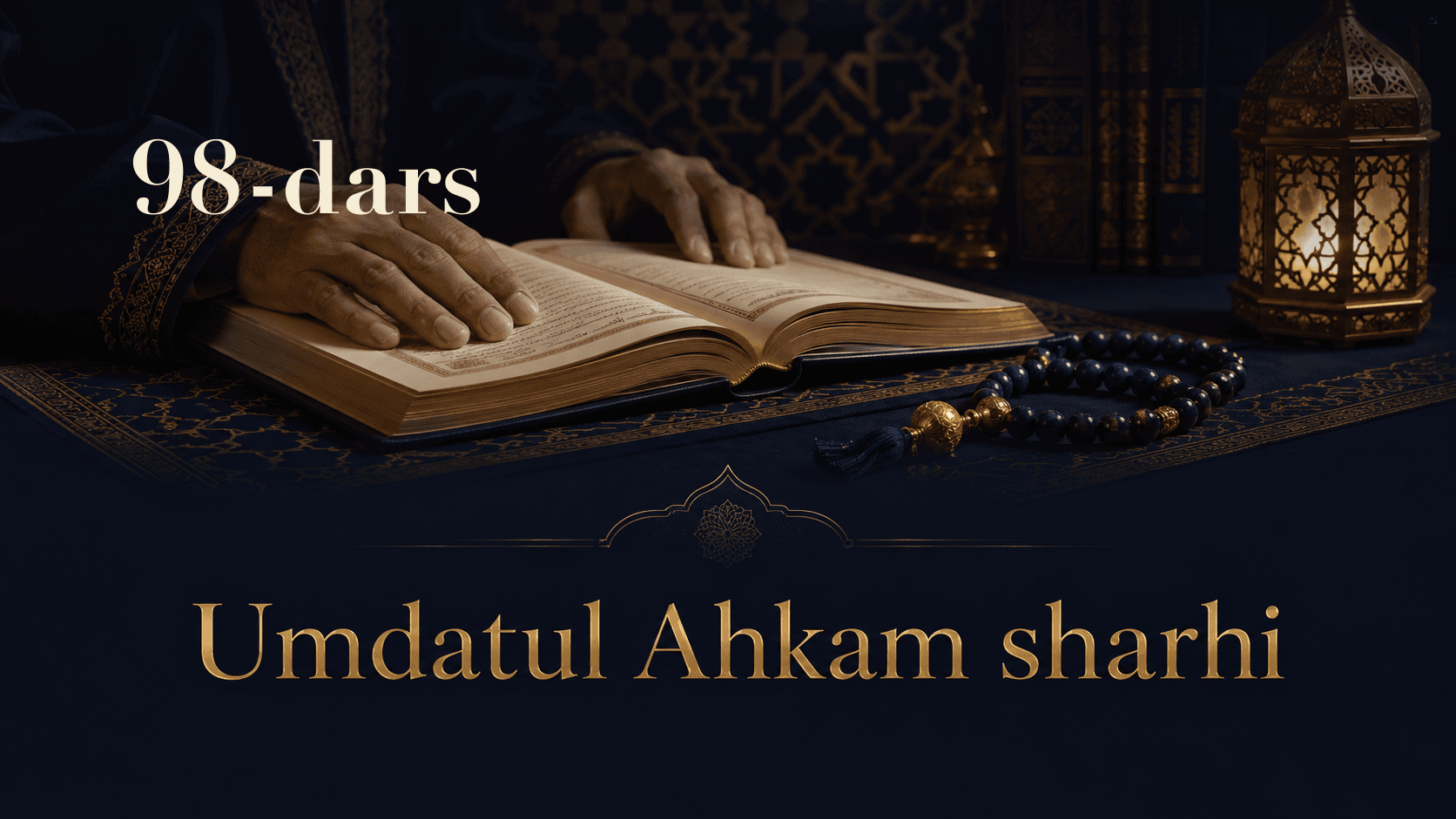 Umdatul Ahkam sharhi 98-dars | Ehrom va talbiya ahkomlari