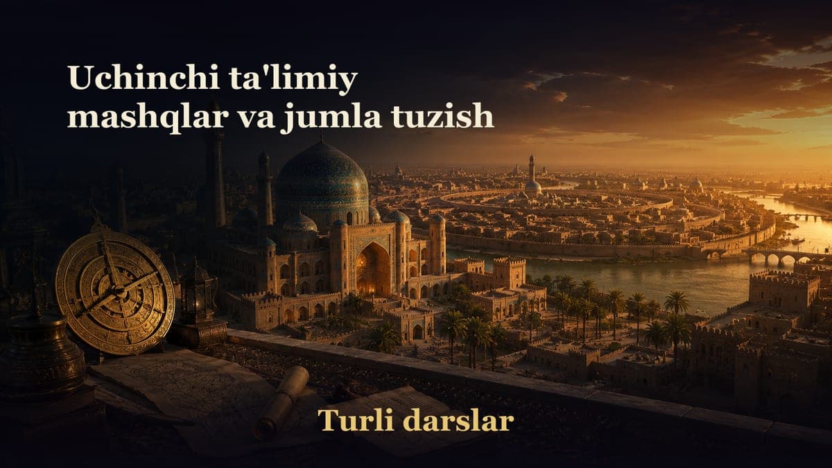 Uchinchi ta'limiy mashqlar va jumla tuzish
