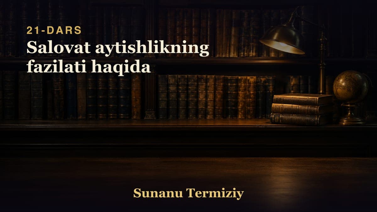 21 Salovat aytishlikning fazilati haqida