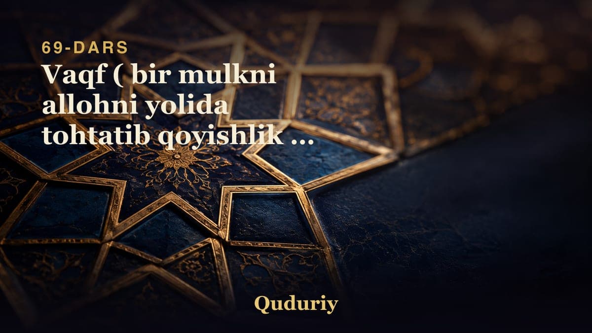 69 Vaqf ( bir mulkni allohni yolida tohtatib qoyishlik ) kitobi