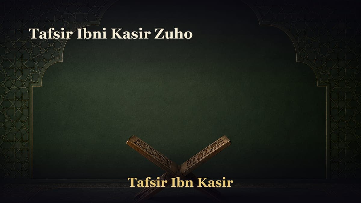 Tafsir Ibni Kasir Zuho