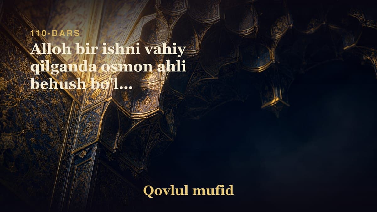 110 Alloh bir ishni vahiy qilganda osmon ahli behush bo'lib yiqilishligi