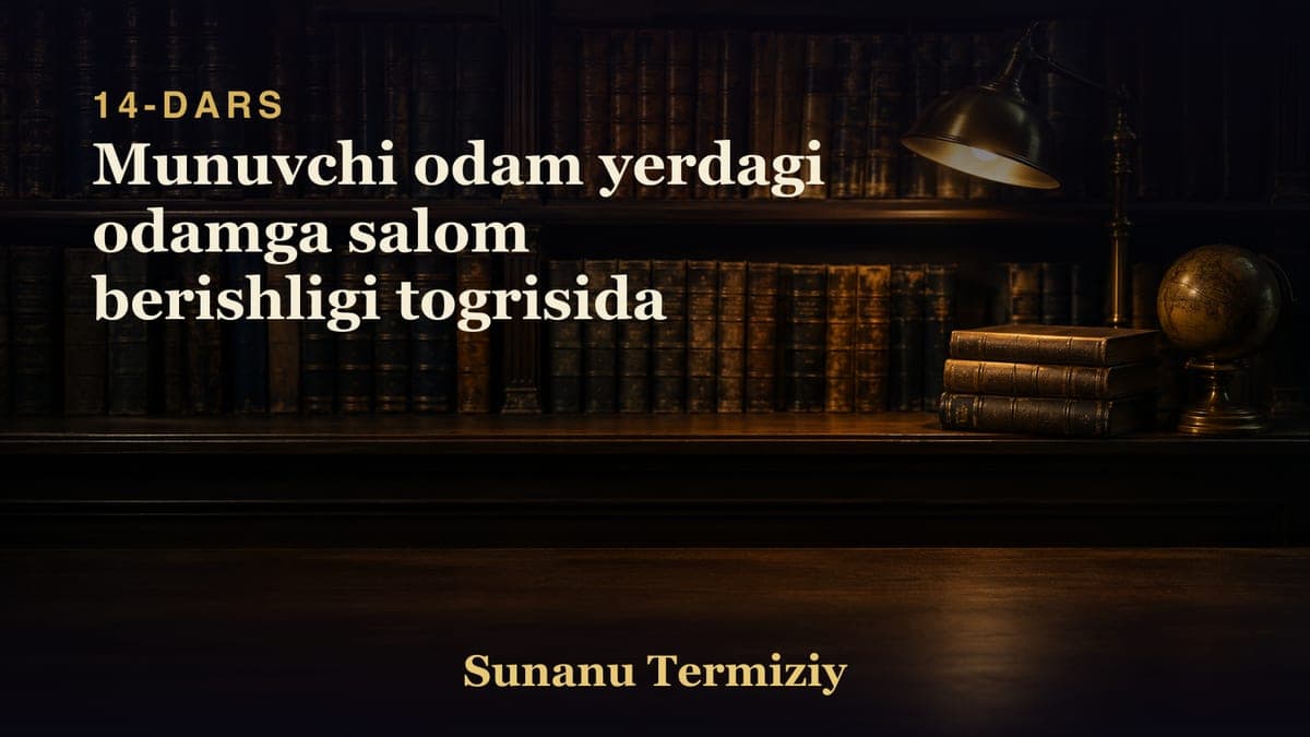 14 Munuvchi odam yerdagi odamga salom berishligi togrisida