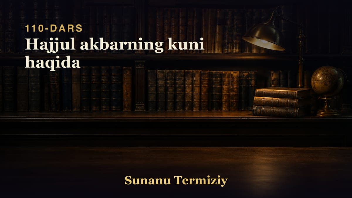 110 Hajjul akbarning kuni haqida