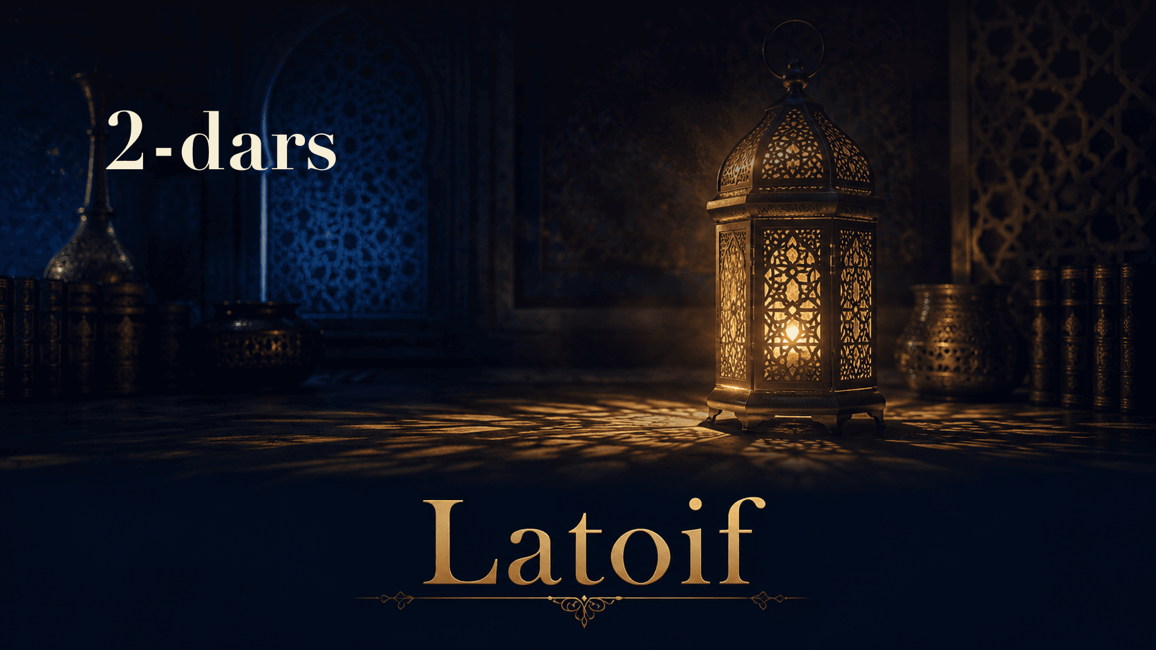 Latoif 2-dars