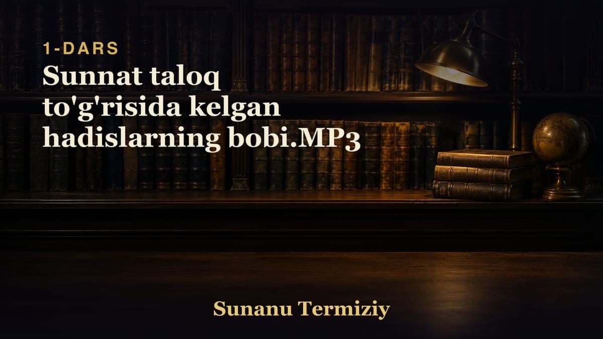 01 Sunnat taloq to'g'risida kelgan hadislarning bobi.MP3