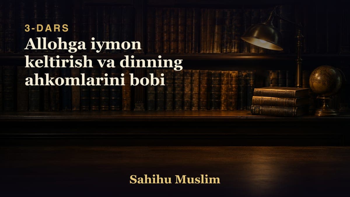 03 Allohga iymon keltirish va dinning ahkomlarini bobi