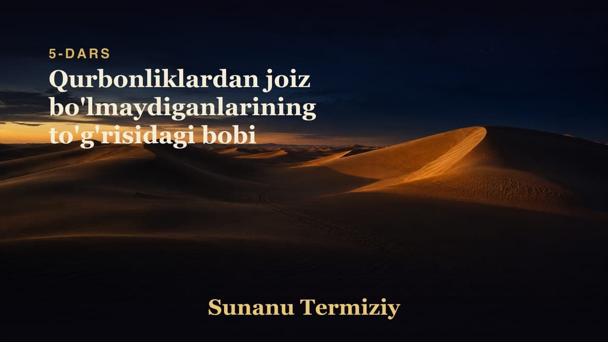 05 Qurbonliklardan joiz bo'lmaydiganlarining to'g'risidagi bobi