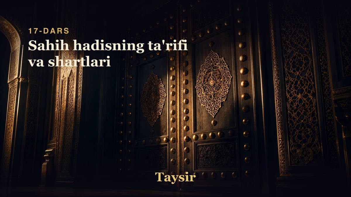 17 Sahih hadisning ta'rifi va shartlari