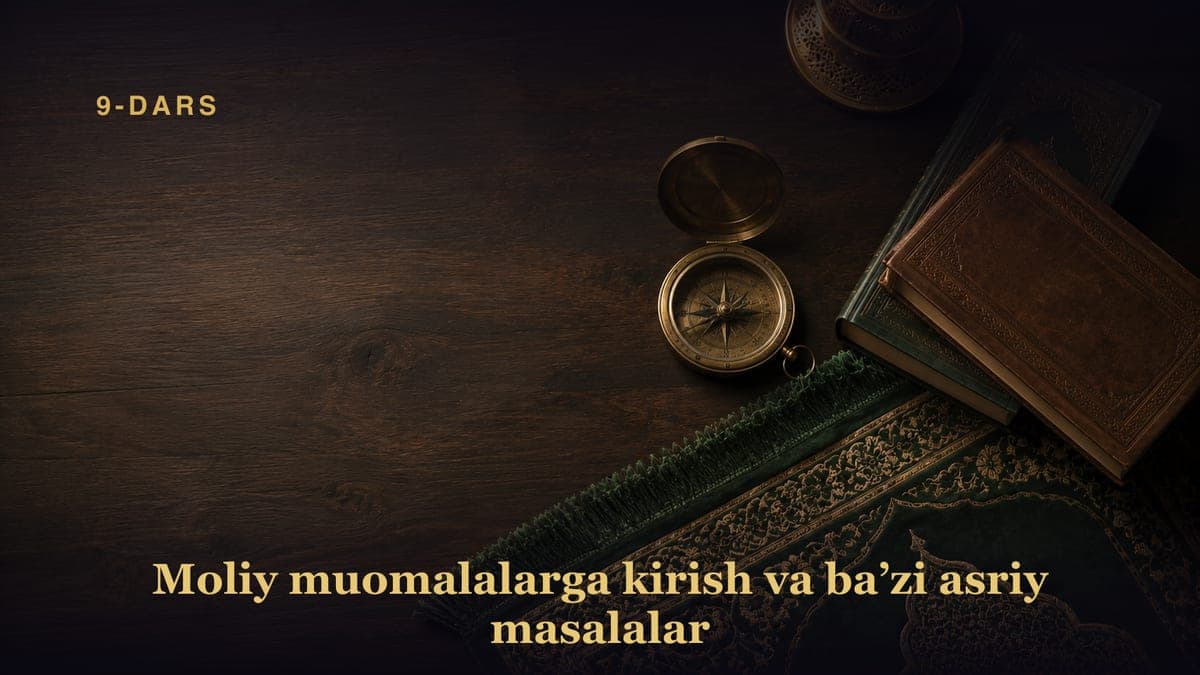 9-dars. G‘arar ya’ni aldanishning zamonaviy turlari hamda sug‘urta ta’min masalalari bayon qiladi