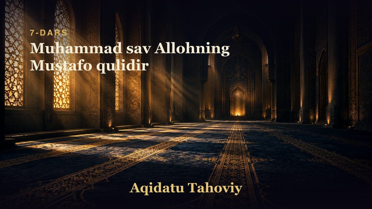 07 Muhammad sav Allohning Mustafo qulidir