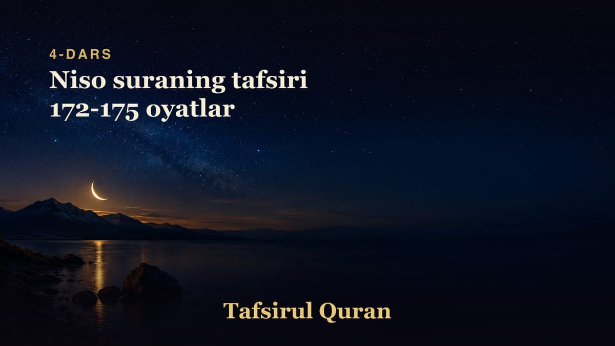 004 Niso suraning tafsiri 172-175 oyatlar