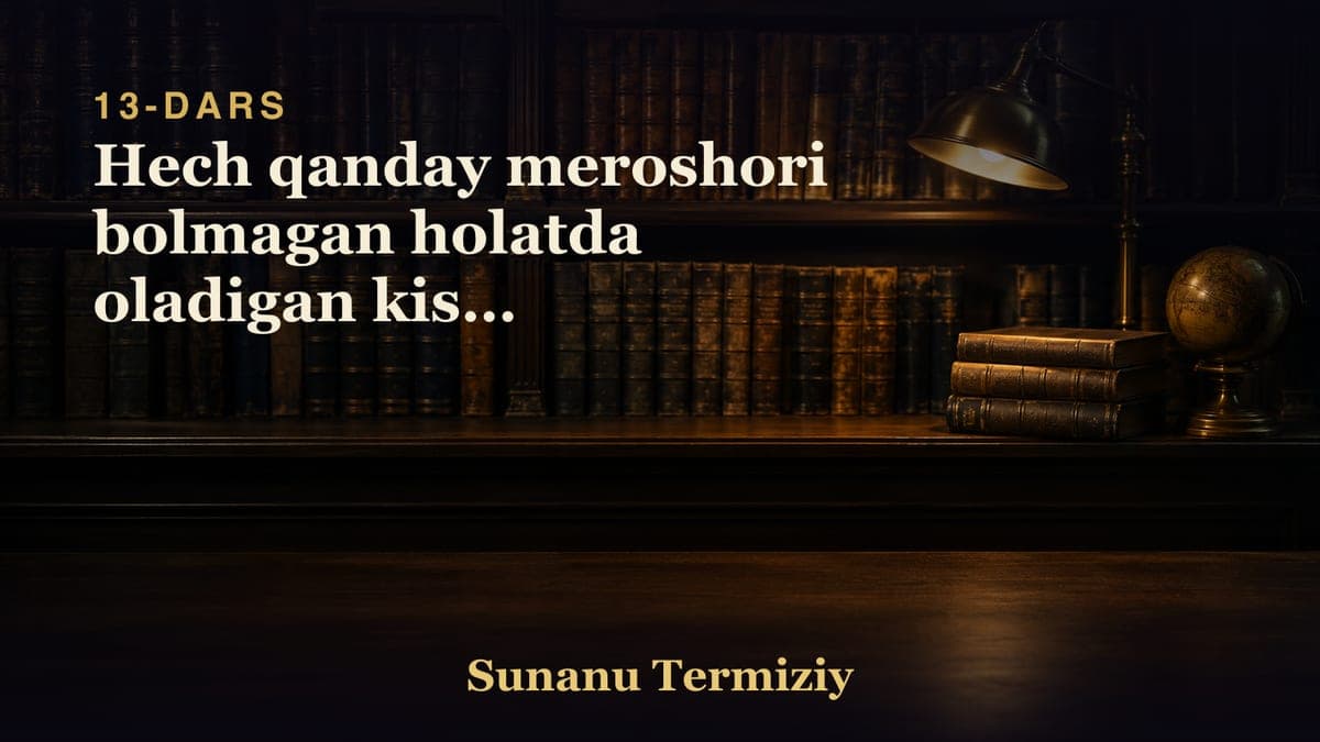 13 Hech qanday meroshori bolmagan holatda oladigan kishi togrisida