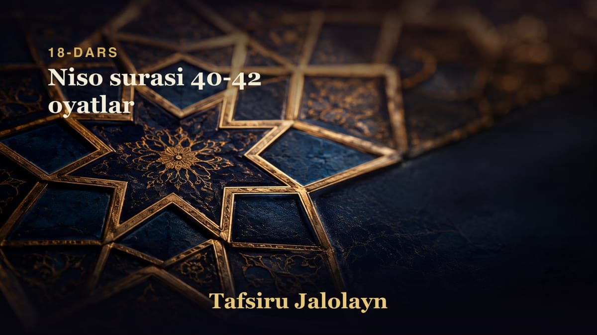18 Niso surasi 40-42 oyatlar