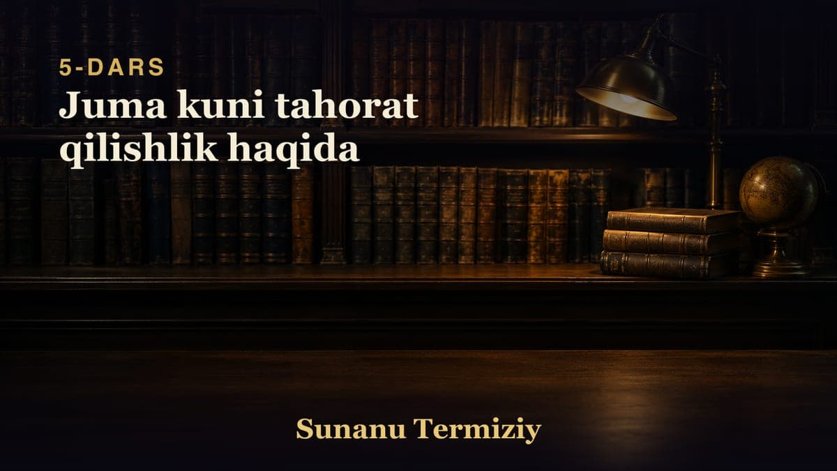 05 Juma kuni tahorat qilishlik haqida