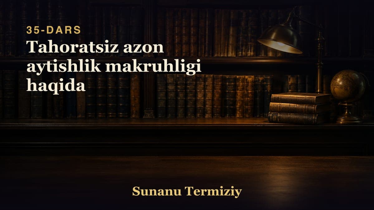 035 Tahoratsiz azon aytishlik makruhligi haqida