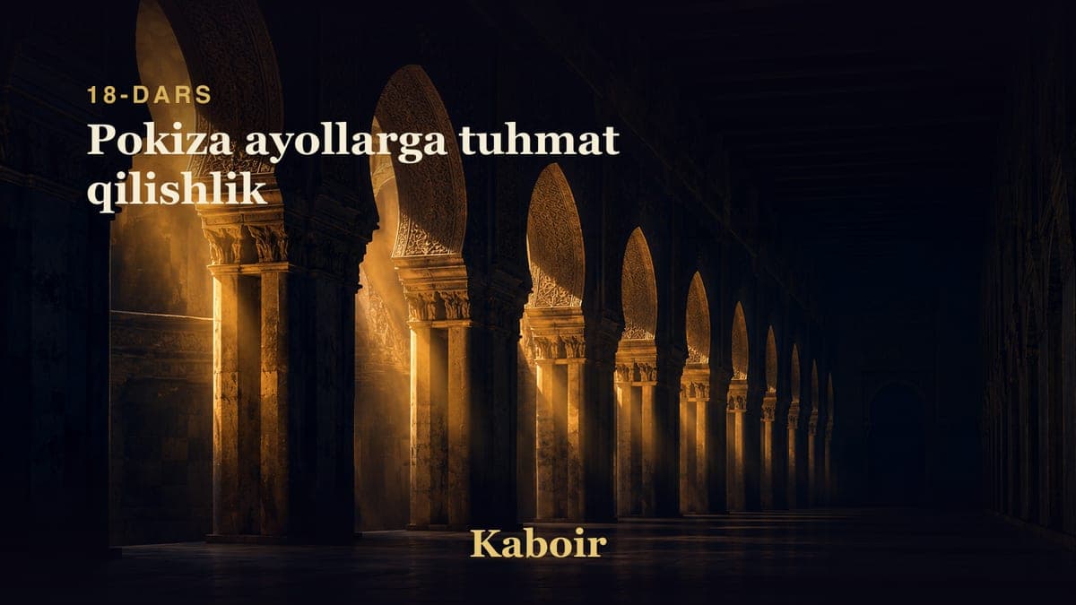 18 Pokiza ayollarga tuhmat qilishlik