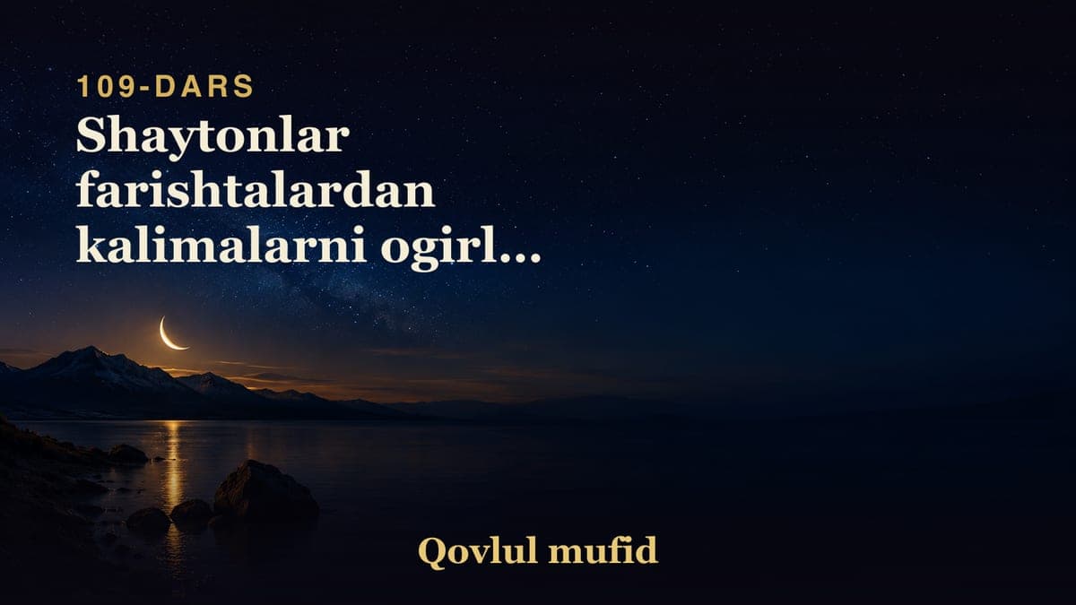 109 Shaytonlar farishtalardan kalimalarni ogirlab qochishliklari