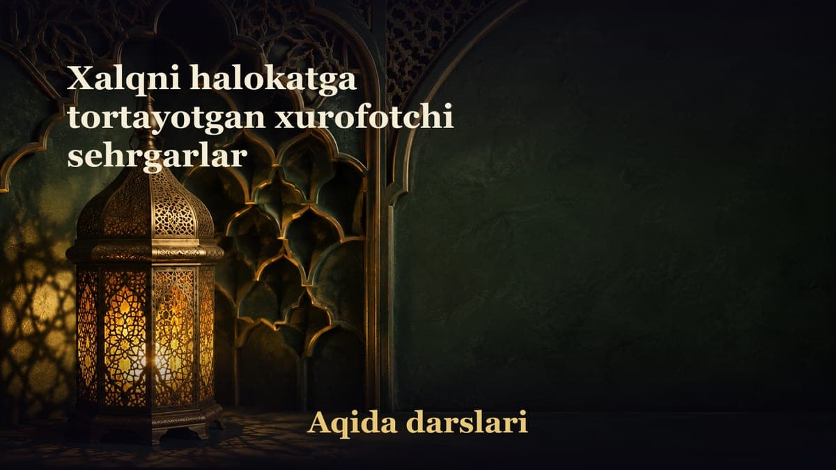 Xalqni halokatga tortayotgan xurofotchi sehrgarlar