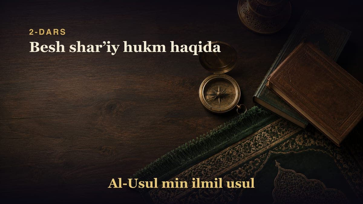 2-dars: Besh sharʼiy hukm haqida