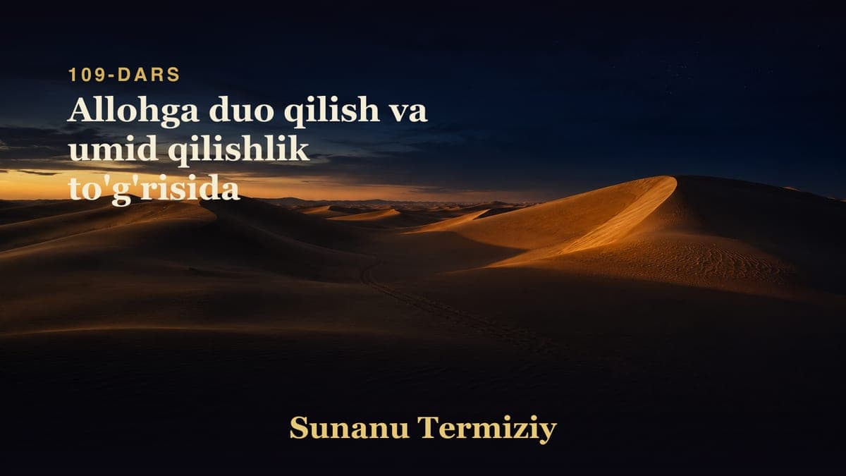 109 Allohga duo qilish va umid qilishlik to'g'risida