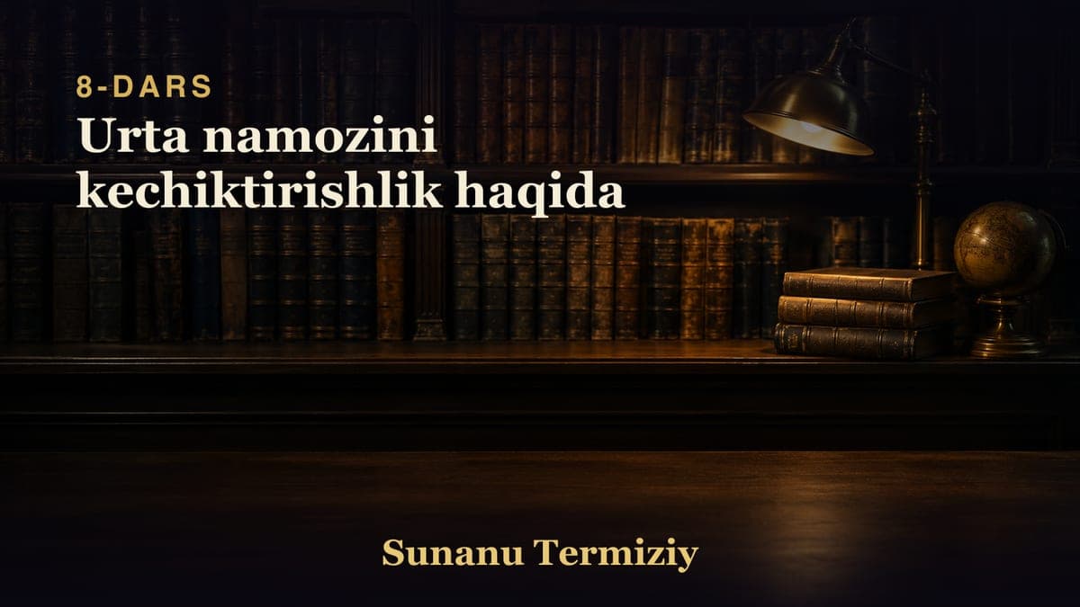 008 Urta namozini kechiktirishlik haqida