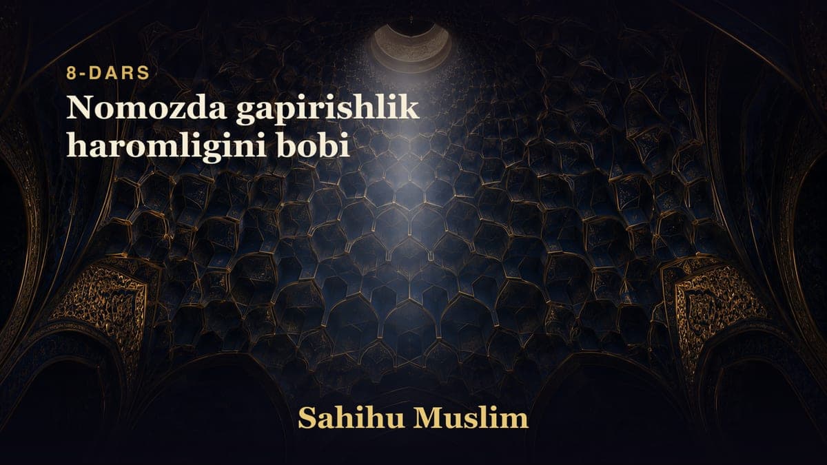08 Nomozda gapirishlik haromligini bobi
