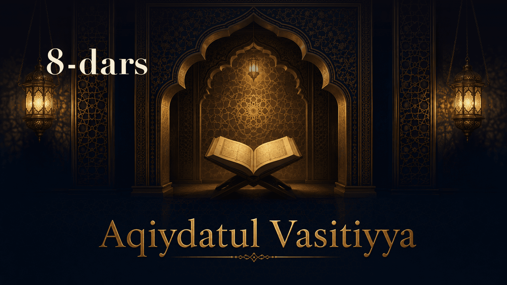 Aqiydatul Vasitiyya 8-dars