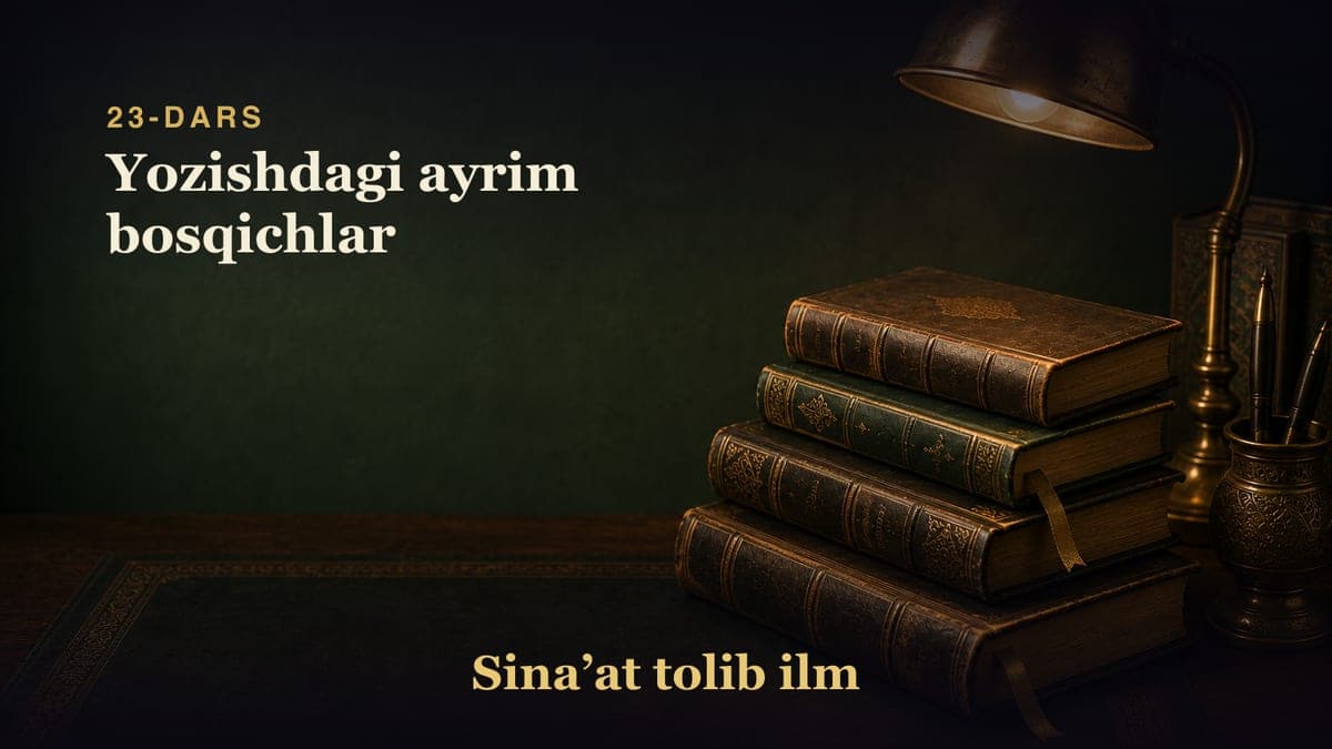 23-dars: Yozishdagi ayrim bosqichlar