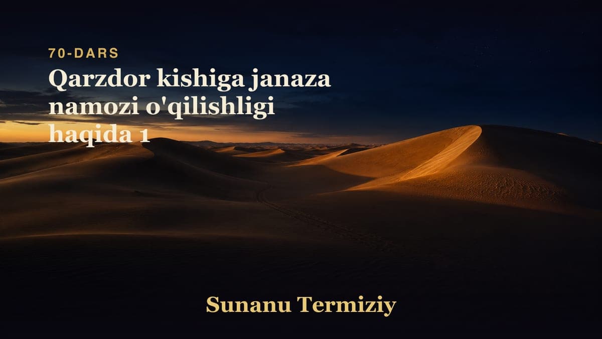 70 Qarzdor kishiga janaza namozi o'qilishligi haqida 1