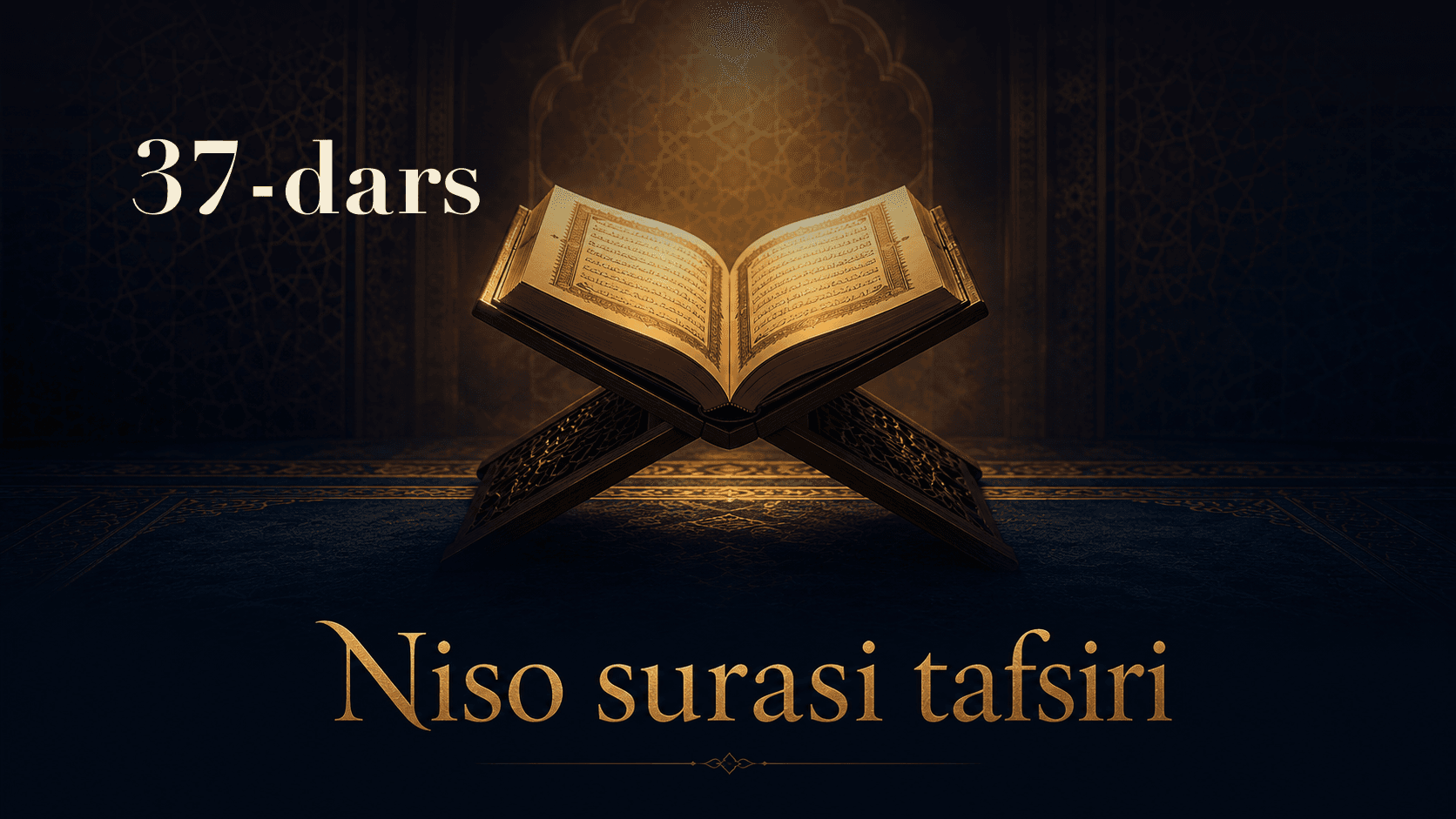 Niso surasi tafsiri 37-dars