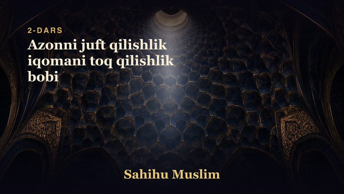 02 Azonni juft qilishlik iqomani toq qilishlik bobi