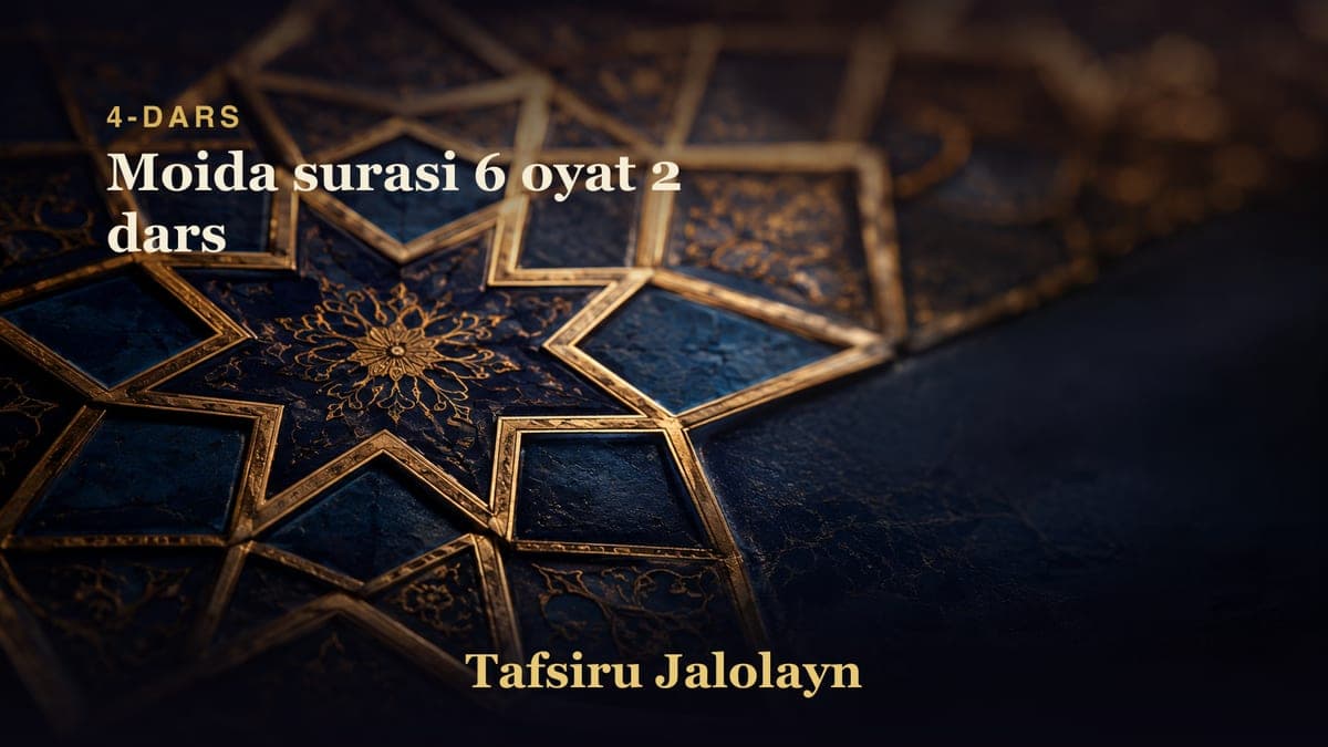 04 Moida surasi 6 oyat 2 dars