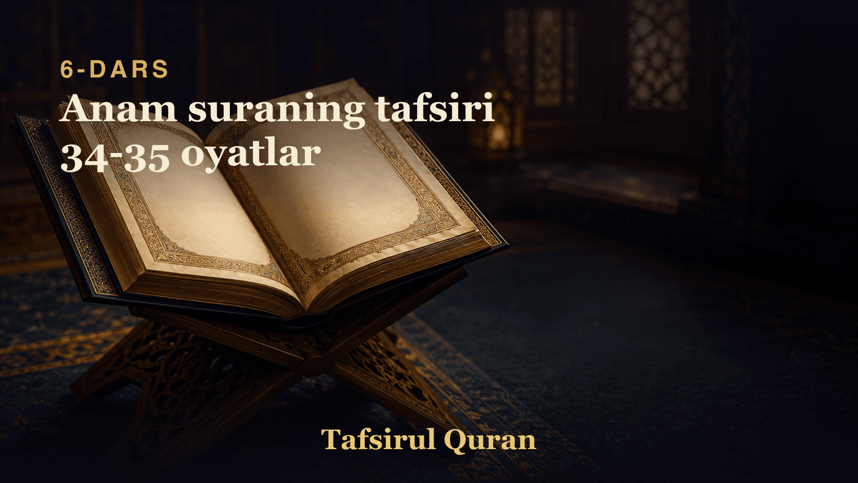 006 Anam suraning tafsiri 34-35 oyatlar