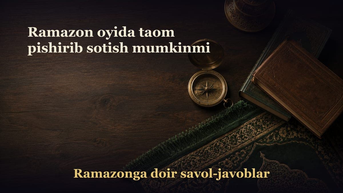 Ramazon oyida taom pishirib sotish mumkinmi