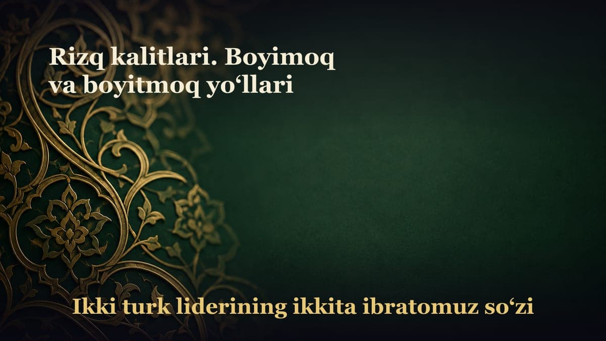 Rizq kalitlari. Boyimoq va boyitmoq yo‘llari