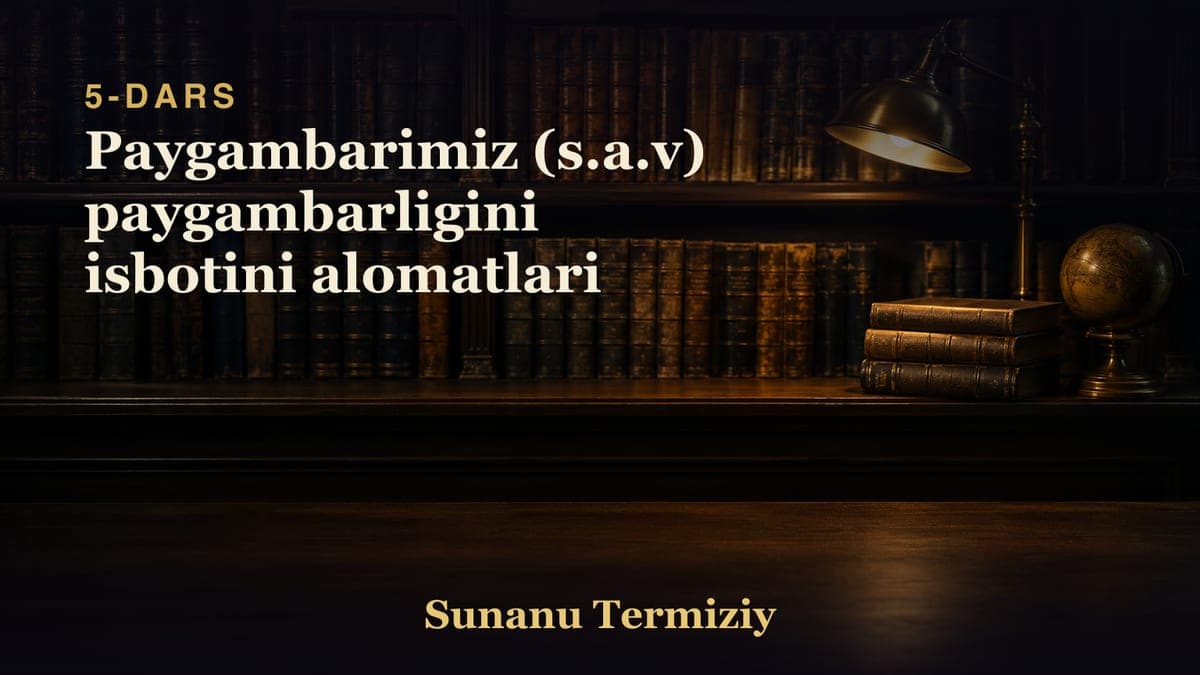 05 Paygambarimiz (s.a.v) paygambarligini isbotini alomatlari