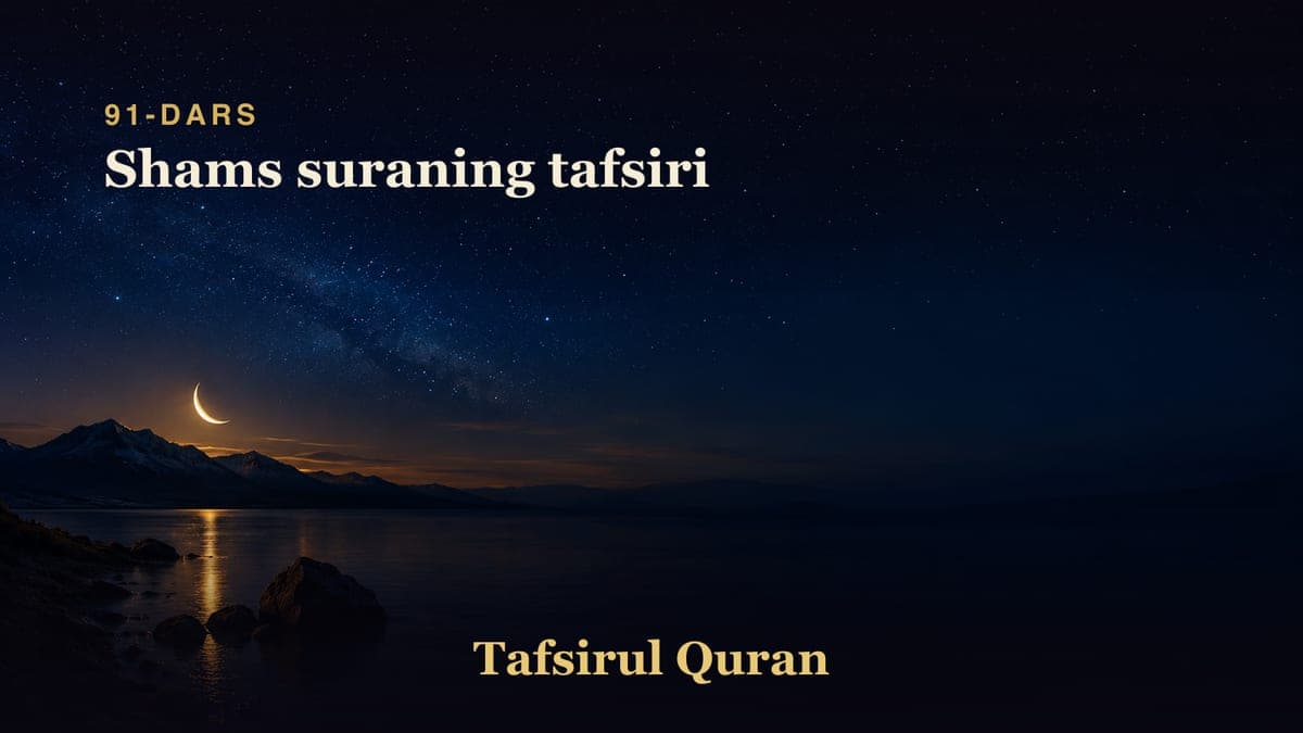 091 Shams suraning tafsiri
