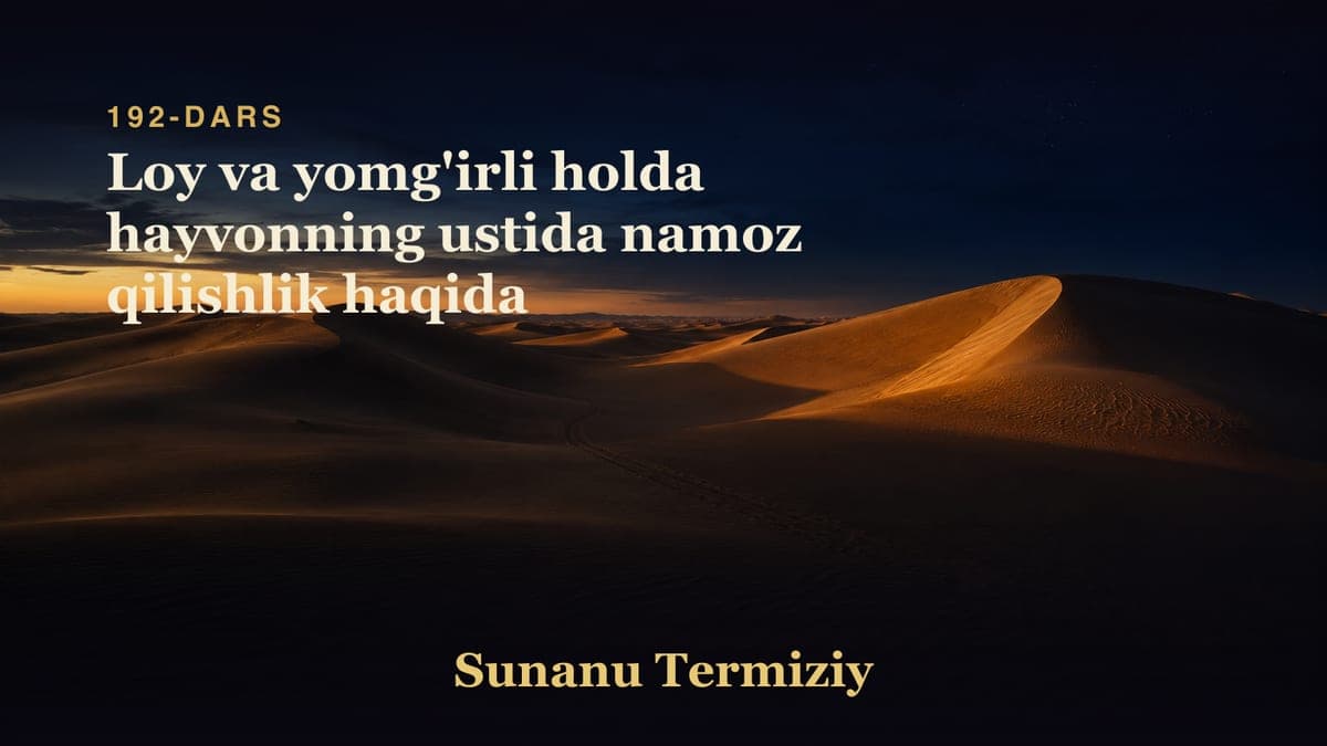 192 Loy va yomg'irli holda hayvonning ustida namoz qilishlik haqida