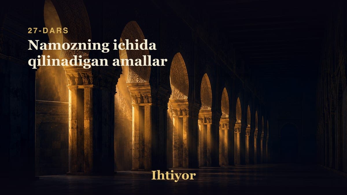 27 Namozning ichida qilinadigan amallar