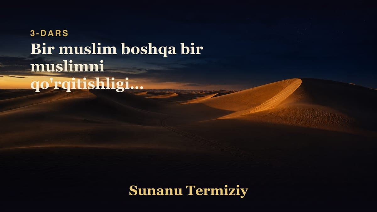 03 Bir muslim boshqa bir muslimni qo'rqitishligini haromligi