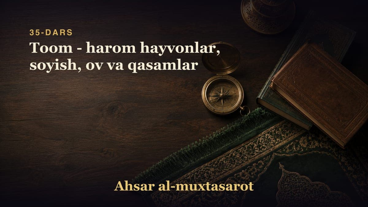 35-dars: Toom - harom hayvonlar, soyish, ov va qasamlar